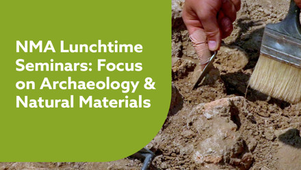 NMA- Archaeology & Natural Materials, Website Image.jpg