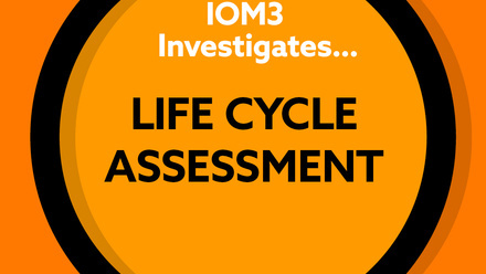 IOM3 Investigates - Life cycle assessment - instagram.jpg